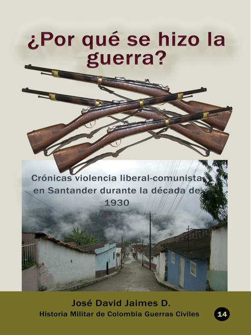 Title details for ¿Por qué se hizo la guerra? by José David Jaimes D. - Available